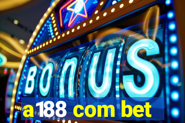 a188 com bet